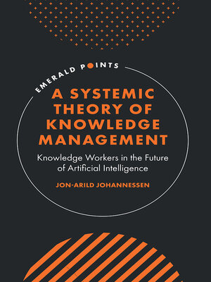 cover image of A Systemic Theory of Knowledge Management